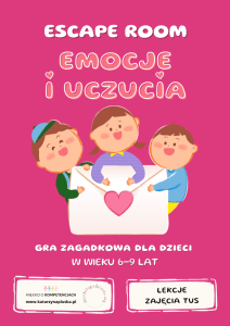 Escape room. Emocje i uczucia 6-9 lat