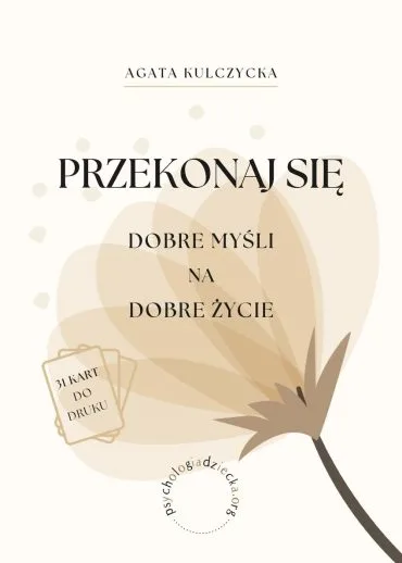 Przekonaj się. Dobre myśli na dobre życie