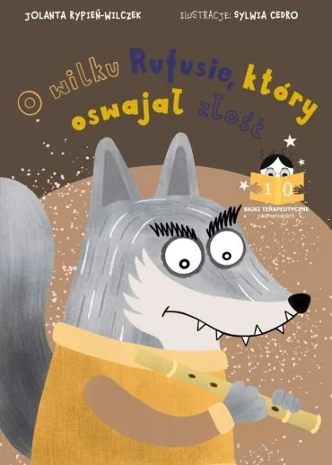 O wilku Rufusie, który oswajał złość