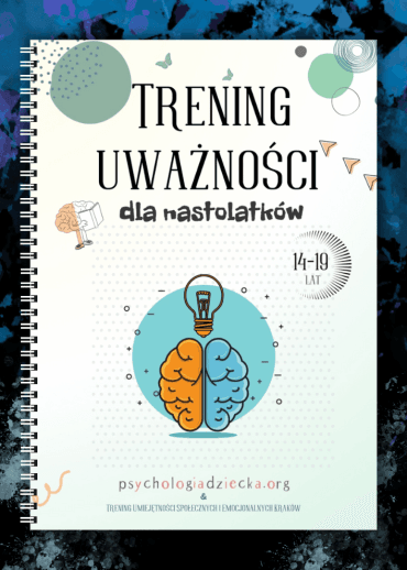 Trening uważności dla nastolatków 14-19 lat (DRUK)