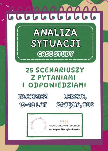 Analiza sytuacji - case study. 25 scenariuszy z odpowiedziami dla młodzieży 15-18 lat 1