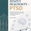 Zeszyt diagnosty - PTSD